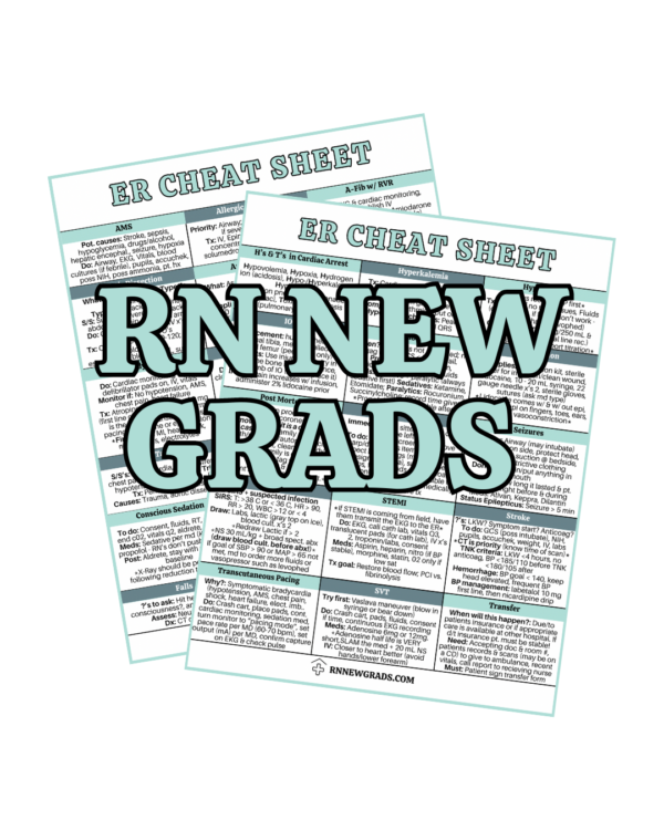 ER Cheat Sheet - RN New Grads