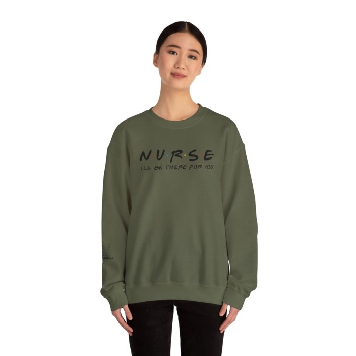 Nurse - I'll Be There For You Crewneck - Image 14