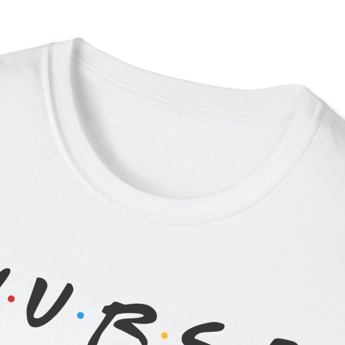Nurse - I'll Be There for You T-Shirt - Image 3