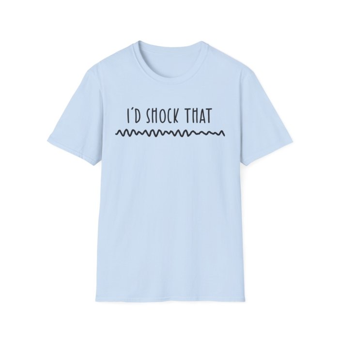 I'd Shock That T-Shirt - Image 13