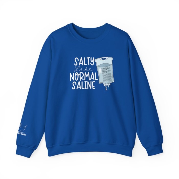 Salty Like Normal Saline Crewneck