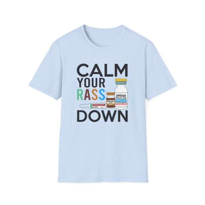 Calm Your RASS Down T-Shirt